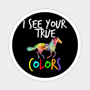 Autism Awareness Horse T-shirt - I See Your True Colors Magnet